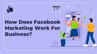 How Does Facebook Marketing Work For Business