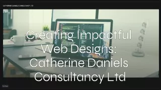 Impactful Web Designs_ Catherine Daniels Consultancy