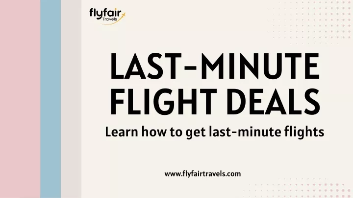 last minute flight deals learn how to get last