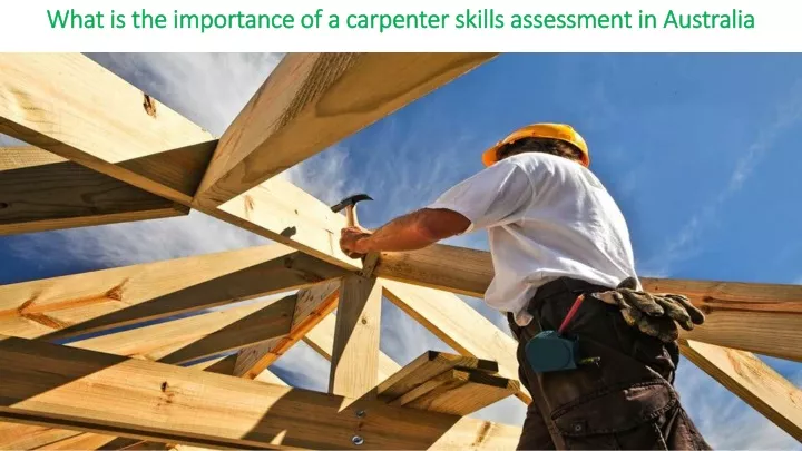 what is the importance of a carpenter skills