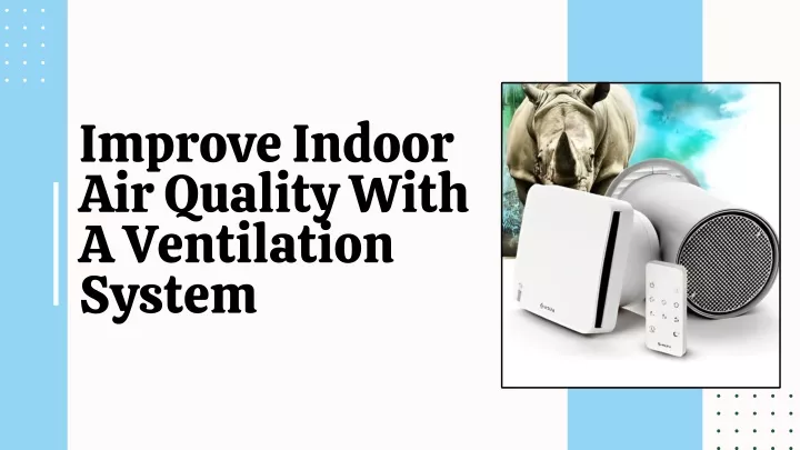 improve indoor air quality with a ventilation