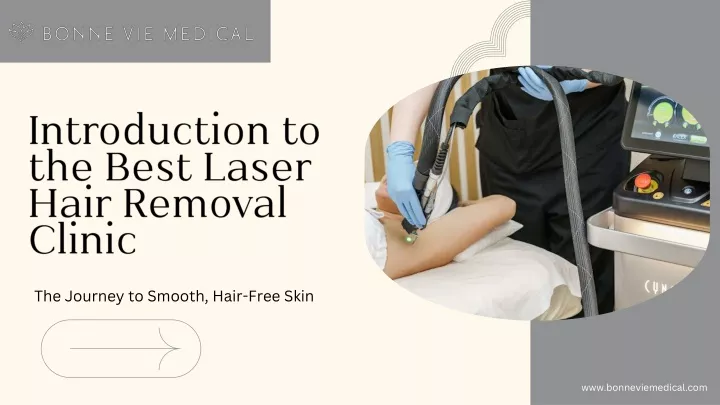 introduction to the best laser hair removal clinic