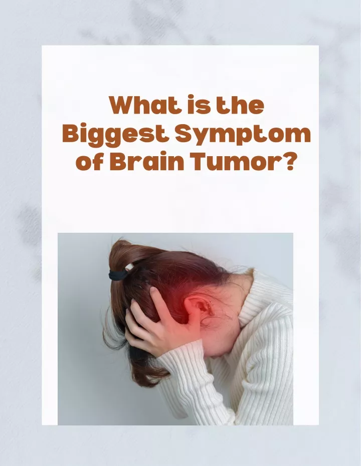 what is the biggest symptom of brain tumor