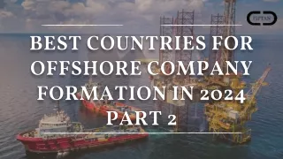 Best Countries for Offshore Company Formation in 2024 Part 2