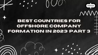 Best Countries for Offshore Company Formation in 2023 Part 3