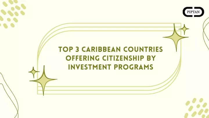 top 3 caribbean countries offering citizenship