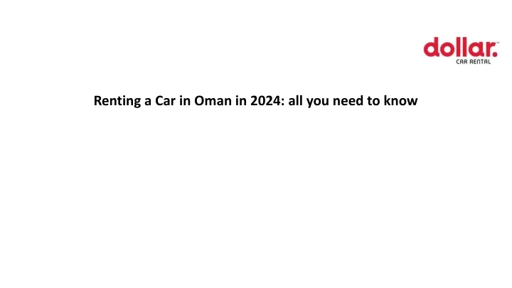 renting a car in oman in 2024 all you need to know