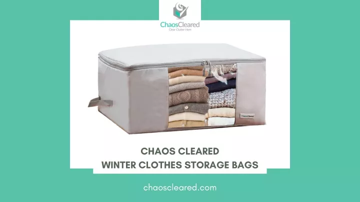 chaos cleared winter clothes storage bags