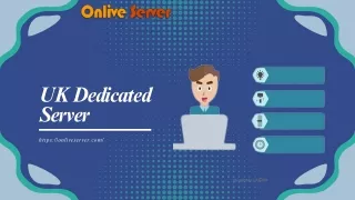 Secure & Scalable UK Dedicated Server by Onlive Server.