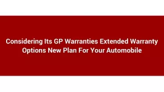 Considering Its GP Warranties Extended Warranty Options New Plan For Your Automobile