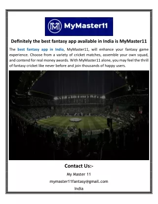 Definitely the best fantasy app available in India is MyMaster11