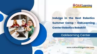 Indulge in the Best Robotics Summer Camp - OakLearning Center Robotics Robokit!
