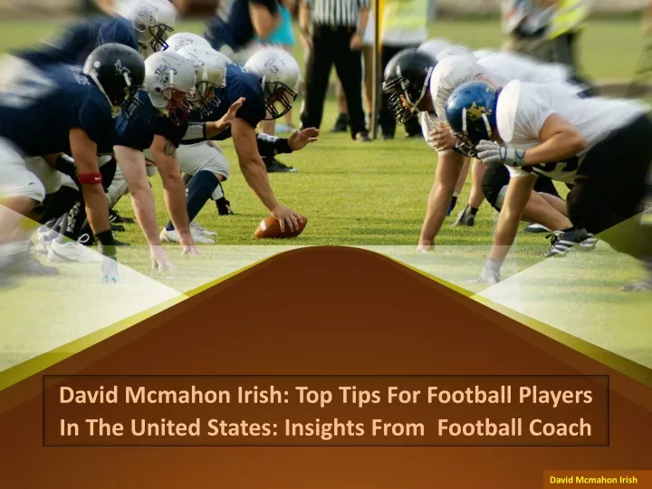 david mcmahon irish top tips for football players
