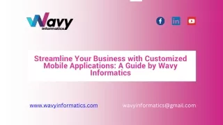 Streamline Your Business with Customized Mobile Applications: A Guide by Wavy Informatics