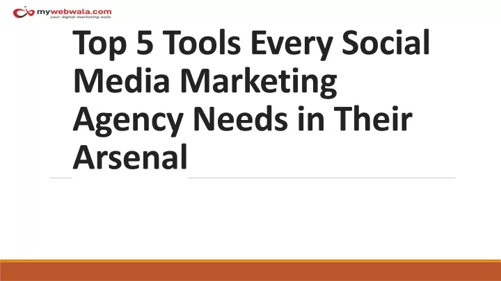 top 5 tools every social media marketing agency needs in their arsenal