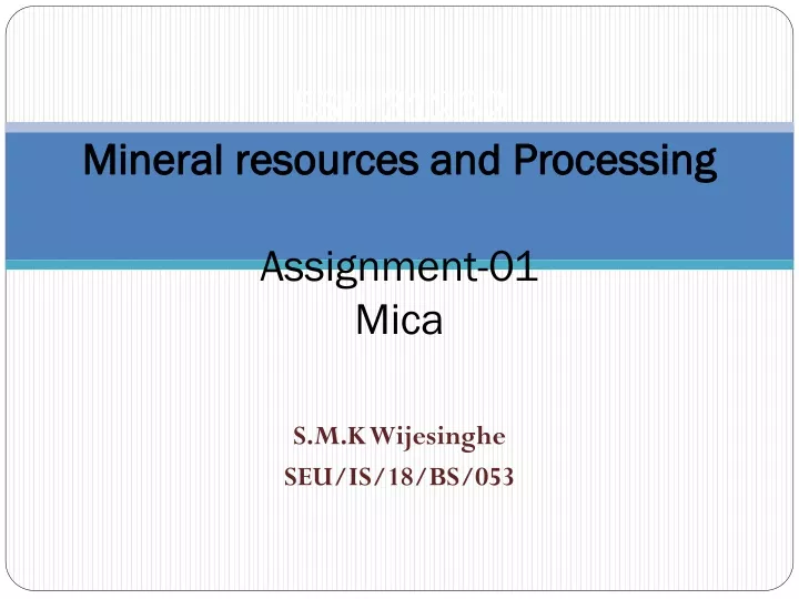esh 31232 mineral resources and processing assignment 01 mica