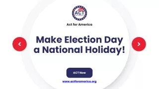 Make Election Day a National Holiday | Act for America