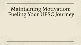 Maintaining Motivation_ Fueling Your UPSC Journey _ Best civil service academy in Kerala