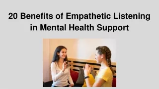 20 Benefits of Empathetic Listening in Mental Health Support