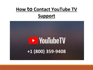 How to contact YouTube TV Support - Dial (800) 359-9408