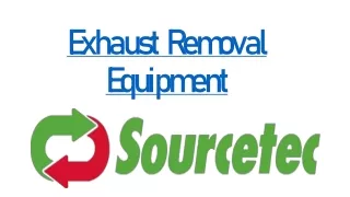 Exhaust Removal Equipment