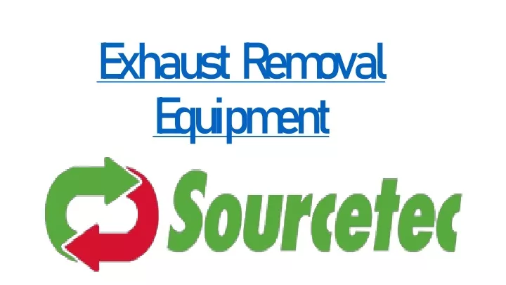 exhaust removal equipment