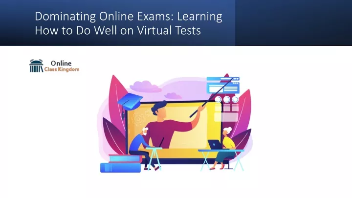 dominating online exams learning how to do well on virtual tests