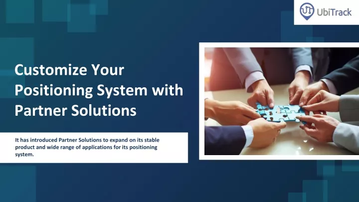 customize your positioning system with partner solutions