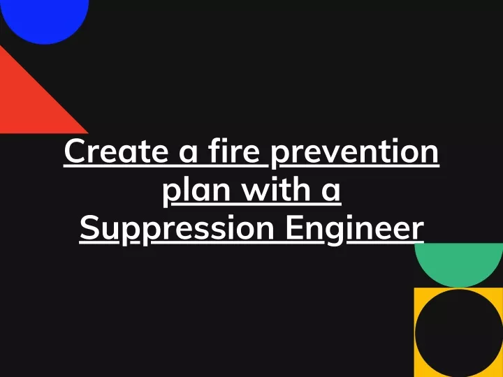 create a fire prevention plan with a suppression