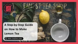 A Step-by-Step Guide on How to Make Lemon Tea