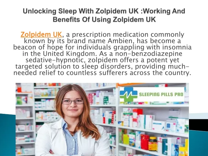 unlocking sleep with zolpidem uk working and benefits of using zolpidem uk