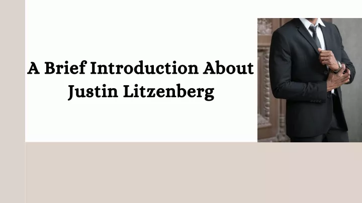a brief introduction about justin litzenberg