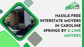 Hassle-Free Interstate Movers in Caroline Springs by G Line Movers