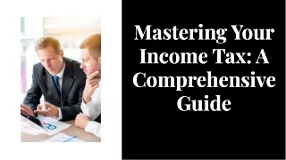 Mastering Your Income Tax: A Comprehensive Guide
