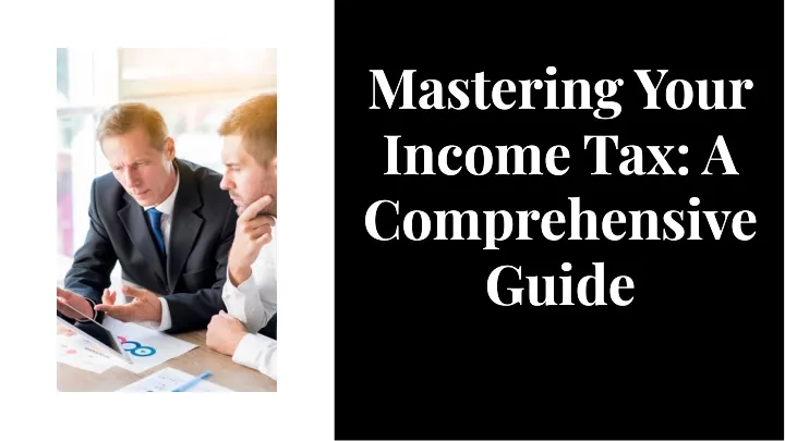 masterlng your income tax a comprehenslve gulde