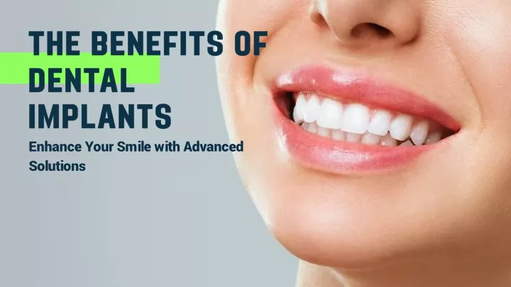 the benefits of dental implants