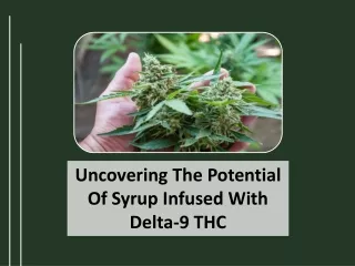 Uncovering The Potential Of Syrup Infused With Delta-9 THC