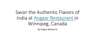 Savor the Authentic Flavors of India at Angaar