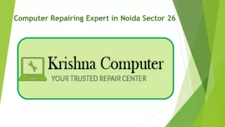 Computer Repairing Expert in Noida Sector 26