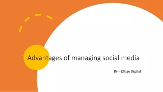 Advantages of managing social media​