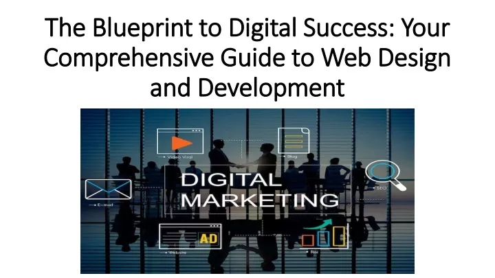 the blueprint to digital success your comprehensive guide to web design and development