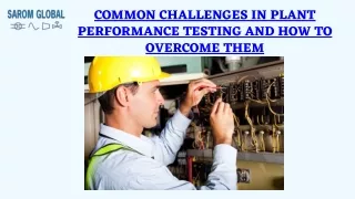 Common Challenges in Plant Performance Testing and How to Overcome Them