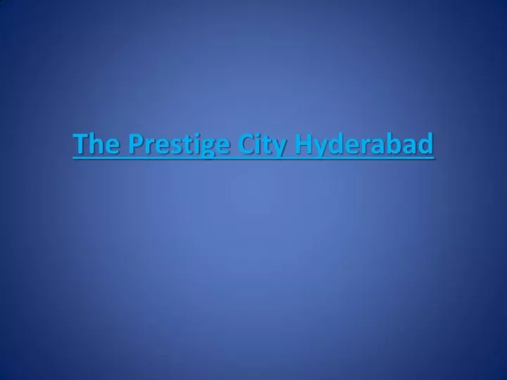 the prestige city hyderabad