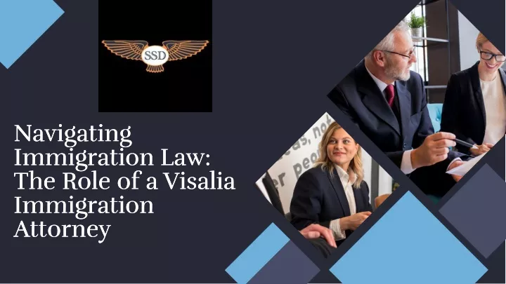 navigating immigration law the role of a visalia