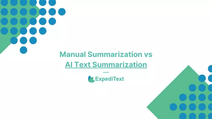 manual summarization vs ai text summarization