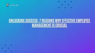 Unlocking Success 7 Reasons Why Effective Employee Management is Crucial (1)
