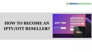How to Become An IPTVOTT Reseller