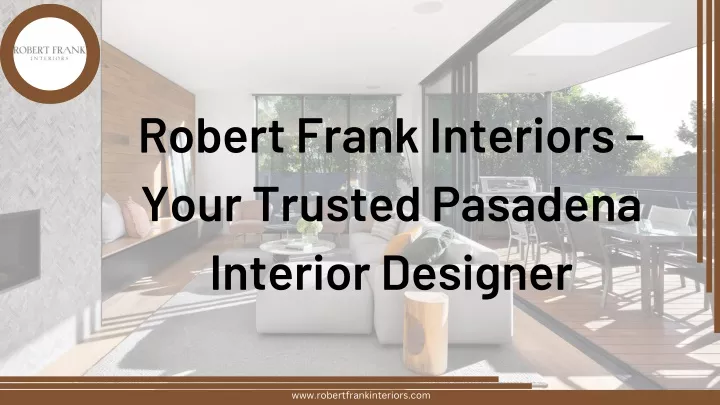 robert frank interiors your trusted pasadena