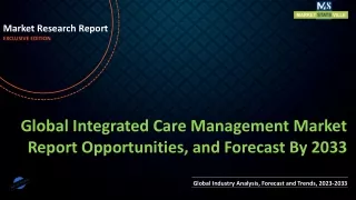 Integrated Care Management Market Report Opportunities, and Forecast By 2033