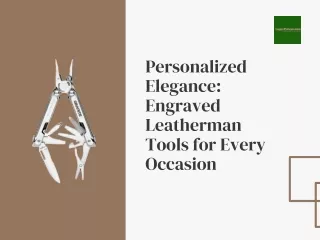 Personalized Elegance: Engraved Leatherman Tools for Every Occasion